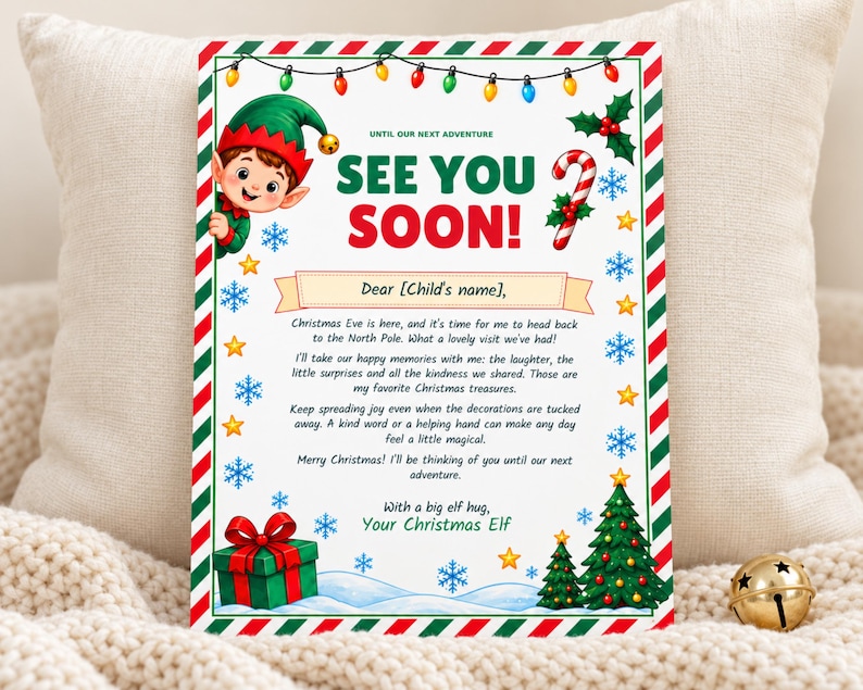 May include: A rectangular Christmas-themed letter featuring a green-hatted elf, a candy cane, a gift box, and two pine trees. The text reads: SEE YOU SOON! Dear [Child's name], Christmas Eve is here, and it's time for me to head back to the North Pole.