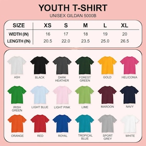 May include: A chart displaying a variety of youth t-shirt colors and sizes. The t-shirts are unisex Gildan 5000B. Sizes range from XS to XL, with width measurements from 16 to 20 inches and lengths from 20.5 to 26.5 inches. Colors include Ash, Black, Dark Heather, Forest Green, Gold, and more.