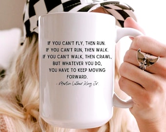 Martin Luther King Jr Mug, MLK Quote Mug, Martin Luther King Jr Mug, Inspirational Mug, Martin Luther King Day, MLK Saying Mug, MLK Mug Gift