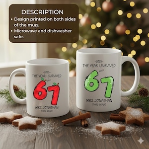 May include: Two white ceramic mugs with black text and colorful graphics. One mug has a red "67" with an apple, the other has a green "67". Both mugs read "-2025- THE YEAR I SURVIVED" and "MRS. JONATHAN THIRD GRADE".
