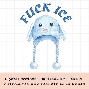Puede incluir: Un gorro azul claro de estilo caricatura con orejeras y lazos trenzados, con el texto "FUCK ICE" en azul encima. El gorro tiene una cara sonriente. Descarga digital.