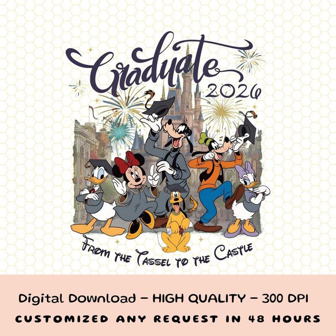 Disneyland Mickey & Friends Graduate 2026 Png, From the Tassel to the ...