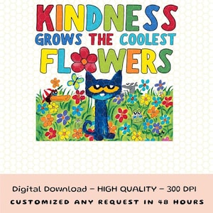 Kindness Grows The Coolest Flowers Pete The Cat Png, Be Cool Be Kind Retro Flower Png, Be Cool SweaPng, Inspiration Women Sweater