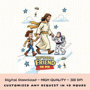 You've Got A Friend In Me Jesus Png, Christian Toy Story Png, Jesus Toy Story Png, Disneyland Png, Jesus Woody Buzz Lightyear image 1