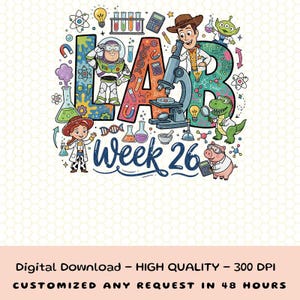 May include: A vibrant graphic design with the word "LAB" in bold letters, surrounded by science-related imagery and cartoon characters. The design includes the text "Week 26". The image features Buzz Lightyear and Woody.