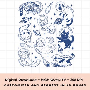 May include: A digital download featuring various cats in space helmets, planets, rockets, and shooting stars. Each cat has the text "FUCK TRUMP" around its helmet. The image also includes the text "Digital Download - HIGH QUALITY - 300 DPI CUSTOMIZED ANY REQUEST IN 48 HOURS."