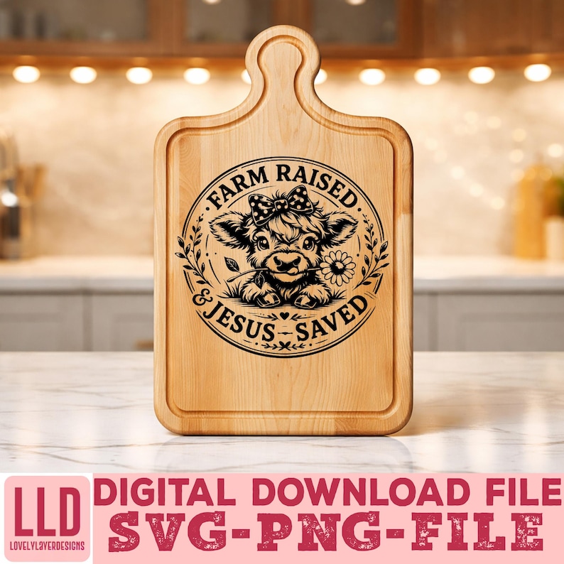 May include: A light-colored wooden cutting board with a handle. The board features a black graphic of a cow with a bow and a flower, surrounded by text that reads "FARM RAISED & JESUS SAVED". Below, the text reads "DIGITAL DOWNLOAD FILE SVG-PNG-FILE".