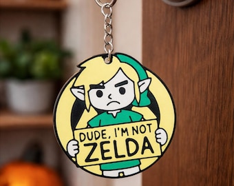 Dude I'm Not Zelda Keychain – Funny Gamer Keyring, Video Game Accessory