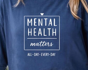 Shirt Comfort Colors 1717 Mental Health Matters, zelfzorgcadeau, T-shirt positieve boodschap