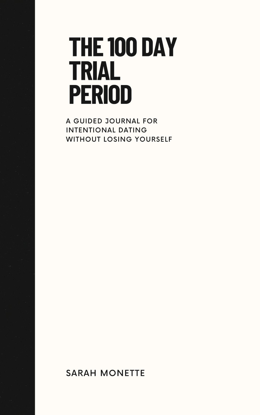 Trials Journal The 100-day Trial Period Workbook : A Guided Journal for Intentional ...