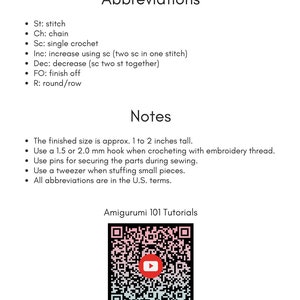 May include: A white sheet of paper with black text outlining crochet abbreviations and notes. The text includes instructions for crocheting with embroidery thread, using pins, and using a tweezer. The paper also includes a QR code with a play button in the center. The text at the bottom of the page reads "Amigurumi 101 Tutorials".