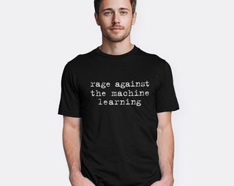 Rage Against the Machine Learning T-Shirt, Men's and Women's Sizes