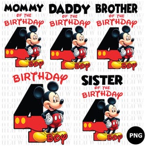 May include: A digital design featuring Mickey Mouse standing on a red number 4 with the word "Boy" at the bottom. The design includes text that says "Mommy", "Daddy", "Brother", and "Sister" with "Birthday" above the number 4.