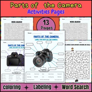 May include: Educational activity pages titled "Parts of the Camera." The pages include word searches, labeling exercises, and a maze. The pages feature a camera diagram with labels and a count of 13 pages.