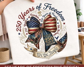 250 anni di libertà PNG, design per maglietta del 250° anniversario degli Stati Uniti, We The People 1776-2026, fiocco patriottico PNG, design a sublimazione