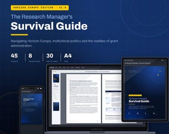 Può includere: Un prodotto digitale intitolato The Research Manager's Survival Guide, Horizon Europe Edition V2.0, visualizzato su un computer portatile, un tablet e uno smartphone. L'interfaccia blu scuro presenta testo bianco, accenti gialli e dettagli tecnici.