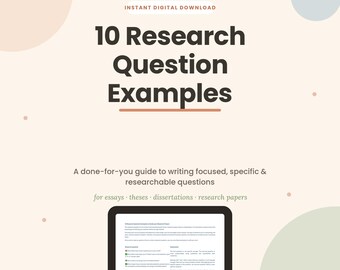 Può includere: Un documento digitale intitolato 10 Research Question Examples con il sottotitolo A done-for-you guide to writing focused, specific & researchable questions for essays, theses, dissertations, and research papers, che mostra un tablet.