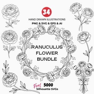 May include: Black and white hand-drawn illustrations of ranunculus flowers. The image includes a floral wreath, individual blooms, and bouquets. Text includes "34", "Hand Drawn Illustrations", "PNG & SVG & EPS & AI", "Ranunculus Flower Bundle", and "Free! 5000 Silhouette SVGs".