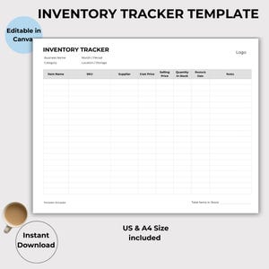 May include: A white inventory tracker template with the text "INVENTORY TRACKER TEMPLATE" at the top. The template includes fields for item name, SKU, supplier, cost price, selling price, quantity in stock, restock date, and notes. The text "Editable in Canva" is also present.