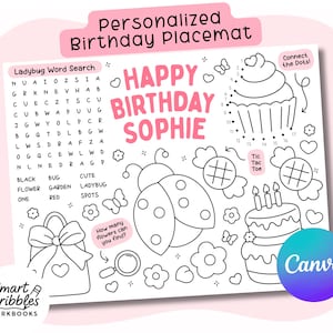 May include: A personalized birthday placemat with a ladybug theme. Features a ladybug word search, connect-the-dots, tic-tac-toe, and other activities. The text "HAPPY BIRTHDAY SOPHIE" is prominently displayed. Includes the Canva logo and Smart Scribbles Workbooks logo.