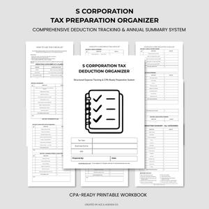 May include: A white S Corporation Tax Deduction Organizer with black text. The organizer includes sections for deduction tracking and a CPA-ready printable workbook. The cover features a checklist icon and the text "S Corporation Tax Deduction Organizer".