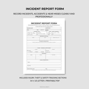 May include: A white printable PDF incident report form with black text. The form includes sections for recording incidents, accidents, and near misses. The text at the top reads "INCIDENT REPORT FORM". The form is US Letter size.
