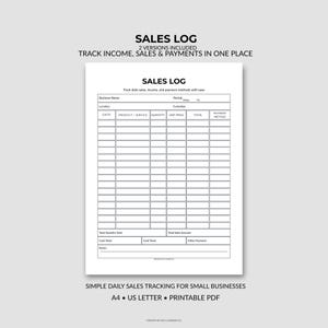 May include: A white printable sales log document with black text and grid lines. The header reads SALES LOG, TRACK INCOME, SALES & PAYMENTS IN ONE PLACE. The form includes fields for business name, period, date, product, quantity, price, and total.