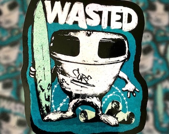 Wasted Sticker | Vinyl Sticker | Weatherproof | High Quality | High Gloss