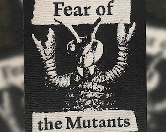 Fear of the Mutants Patch | Printed Patch for Jackets, Bags, Jeans | Punk, Goth, Darkwave, Metal, Sci-Fi Patch
