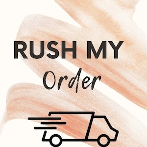 May include: A graphic with the text "Rush My Order" in black text on a peach-colored background. A black and white illustration of a delivery truck with a speed line behind it.