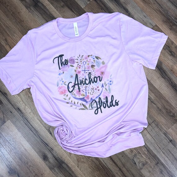 The Anchor Holds Sublimation Design on 