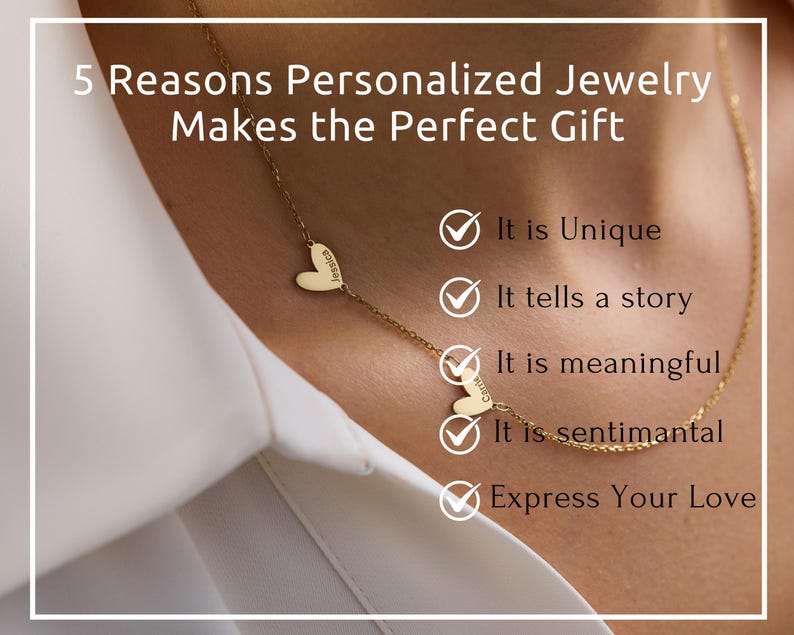 May include: A gold-tone chain necklace featuring two small heart-shaped charms engraved with names. The image includes the text: 5 Reasons Personalized Jewelry Makes the Perfect Gift, It is Unique, It tells a story, It is meaningful, It is sentimental, Express Your Love.