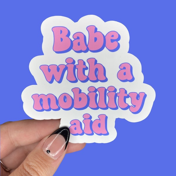 Babe with a mobility aid // matte vinyl sticker