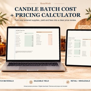May include: A laptop and a tablet displaying the RennWerk Candle Batch Cost + Pricing Calculator software interface. The screens show spreadsheets with columns for batch materials, saleable yield, and retail plus wholesale pricing data.