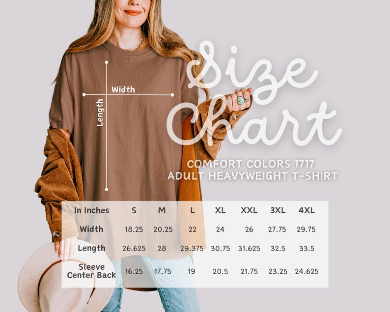 May include: A brown Comfort Colors 1717 adult heavyweight t-shirt with a size chart. The chart shows measurements in inches for width, length, and sleeve center back for sizes S through 4XL. The text "Size Chart" is in a script font.