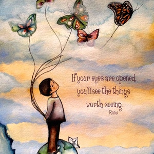 If your eyes are opened| you &#39;ll see the things worth seeing.rumi woman artwork artist