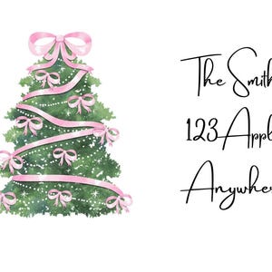 May include: A Christmas-themed address label with a watercolor illustration of a decorated Christmas tree on the left. The tree is adorned with pink bows and ribbons. The right side features address details: "The Smiths, 123 Apple Street, Anywhere, CA 12345."