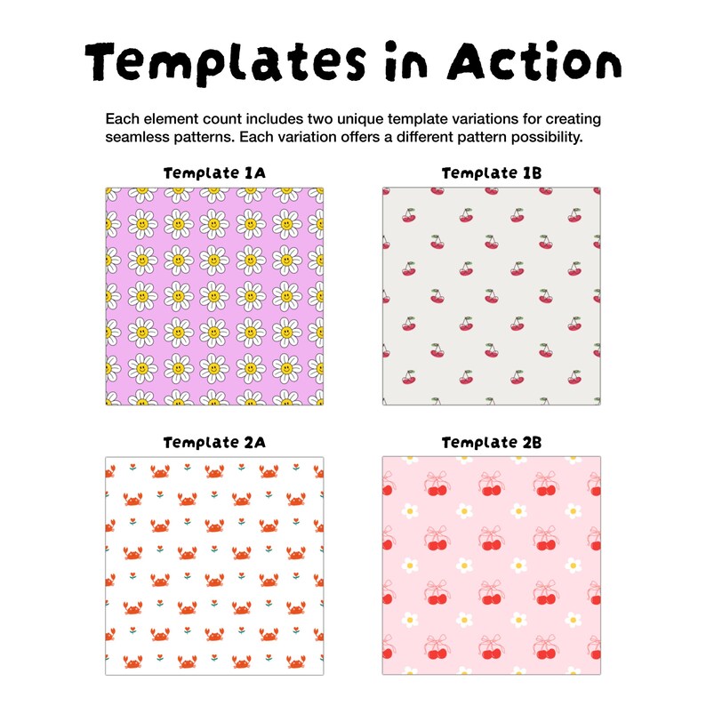 Może przedstawiać: Templates in Action. Each element count includes two unique template variations for creating seamless patterns. Each variation offers a different pattern possibility. Cztery kwadraty pokazują wzory: Template 1A z uśmiechniętymi stokrotkami na r&oacute;żowym tle, 1B z wiśniami na szarym, 2A z krabami na białym i 2B z wiśniami i stokrotkami na jasnor&oacute;żowym.