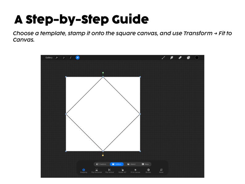 Pode incluir: Uma interface digital exibindo A Step-by-Step Guide com o texto: Choose a template, stamp it onto the square canvas, and use Transform -> Fit to Canvas. A tela mostra uma forma quadrada branca em um fundo de grade escuro com ferramentas.