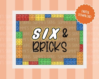 May include: A rectangular digital download graphic with a brown background and a border made of colorful toy bricks. The text "SIX & BRICKS" is in the center, with a digital download sticker in the upper right corner.