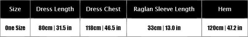 May include: A black and white table displaying garment measurements. The size is "One Size". Dress length is 31.5 inches (80cm), chest is 46.5 inches (118cm), raglan sleeve length is 13.0 inches (33cm), and hem is 47.2 inches (120cm).