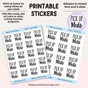 May include: Printable stickers with the text "PICK UP Meds" in various fonts and sizes. The stickers are designed for Bible journaling and can be printed at home. The image also includes the text "PRINTABLE STICKERS".