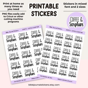 May include: Printable stickers featuring the text "Coffee & Scripture" in various fonts and sizes. The stickers are designed for Bible journaling and can be printed at home. The image includes the text "Printable Stickers" and "Stickers in mixed font and 2 sizes."