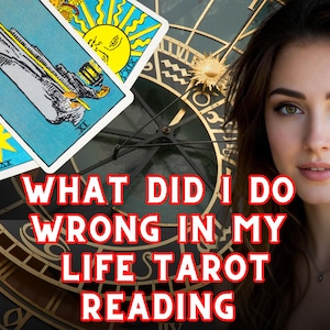 Può includere: L'immagine presenta una donna con i capelli castani e una collana, con carte dei tarocchi e un orologio sullo sfondo. Il testo "WHAT DID I DO WRONG IN MY LIFE TAROT READING" è sovrapposto in rosso.