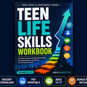 May include: A Teen Life Skills Workbook with a dark blue cover featuring the title in white and green text, a colourful staircase graphic leading to an upward arrow, and icons for target, person, handshake, lightbulb, and checkmark. Includes ages 13-17.