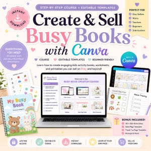 May include: A promotional image for a digital product, featuring a laptop and tablet displaying a course on creating and selling busy books with Canva. The image includes a physical busy book, worksheets, and the text "Create & Sell Busy Books with Canva".
