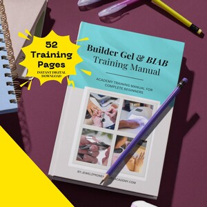 May include: A teal and white training manual titled "Builder Gel & BIAB Training Manual" with the text "Academy Training Manual for Complete Beginners." The cover features images of nail art. A yellow burst graphic reads "52 Training Pages, Instant Digital Download."