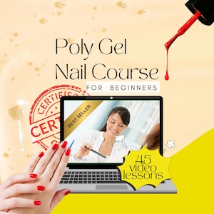 May include: An image promoting a Poly Gel Nail Course for Beginners. The image features a laptop displaying a woman, a hand with red nail polish, a red stamp, and text that reads "45 video lessons."