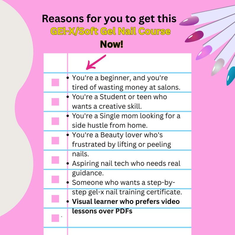 May include: A pink and white graphic promoting a GEL-X/Soft Gel Nail Course. Text includes reasons to take the course, such as being a beginner, student, or beauty lover. Colorful nail designs are in the upper right corner.