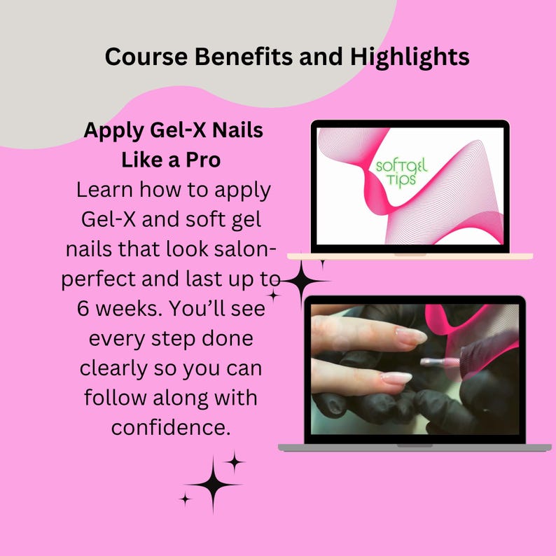 May include: A pink graphic promoting a nail course. The text reads "Course Benefits and Highlights" and "Apply Gel-X Nails Like a Pro." Two laptops display nail application steps. One laptop shows the text "SOFTGEL Tips."